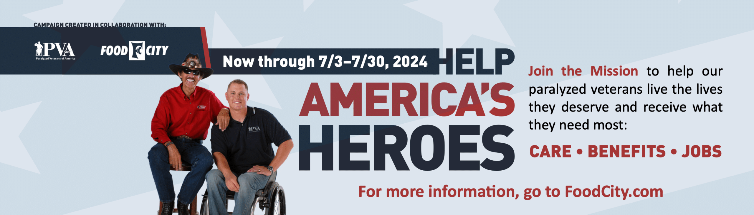 Banner promoting a campaign by PVA and Food City to support paralyzed veterans from 7/3-7/30, 2024. Text reads: "HELP AMERICA'S HEROES" and encourages joining the mission to provide care, benefits, and jobs for veterans. For more info, visit FoodCity.com.