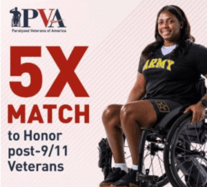 A smiling woman in an Army t-shirt sits in a wheelchair. Text reads: “PVA Paralyzed Veterans of America. 5X Match to Honor post-9/11 Veterans.”.