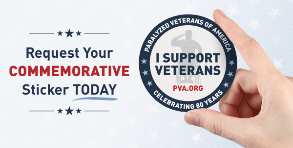 A hand holds a round sticker that reads “I Support Veterans” from Paralyzed Veterans of America. Text beside it says, “Request Your Commemorative Sticker Today.” Stars and patriotic colors decorate the image.